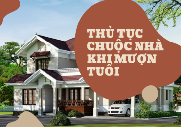 Thủ tục chuộc nhà khi mượn tuổi