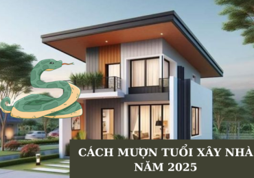 Cách mượn tuổi xây nhà năm 2025