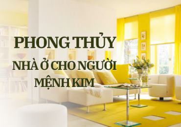 Phong thủy nhà ở cho người mệnh kim