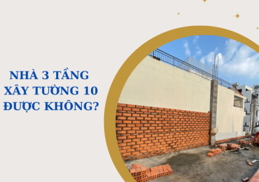 nhà 3 tầng xây tường 10 được không